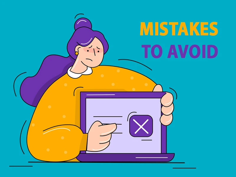 Mistakes to Avoid