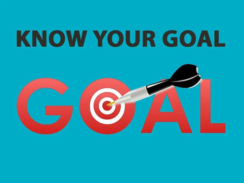 Know your Goal
